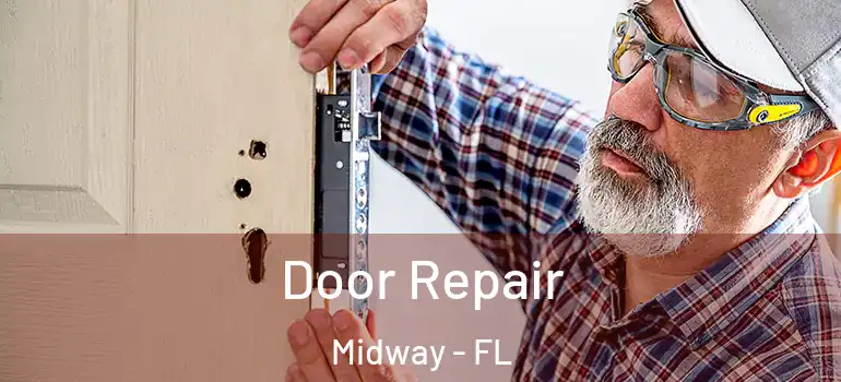 Door Repair Midway - FL