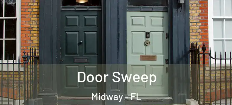  Door Sweep Midway - FL